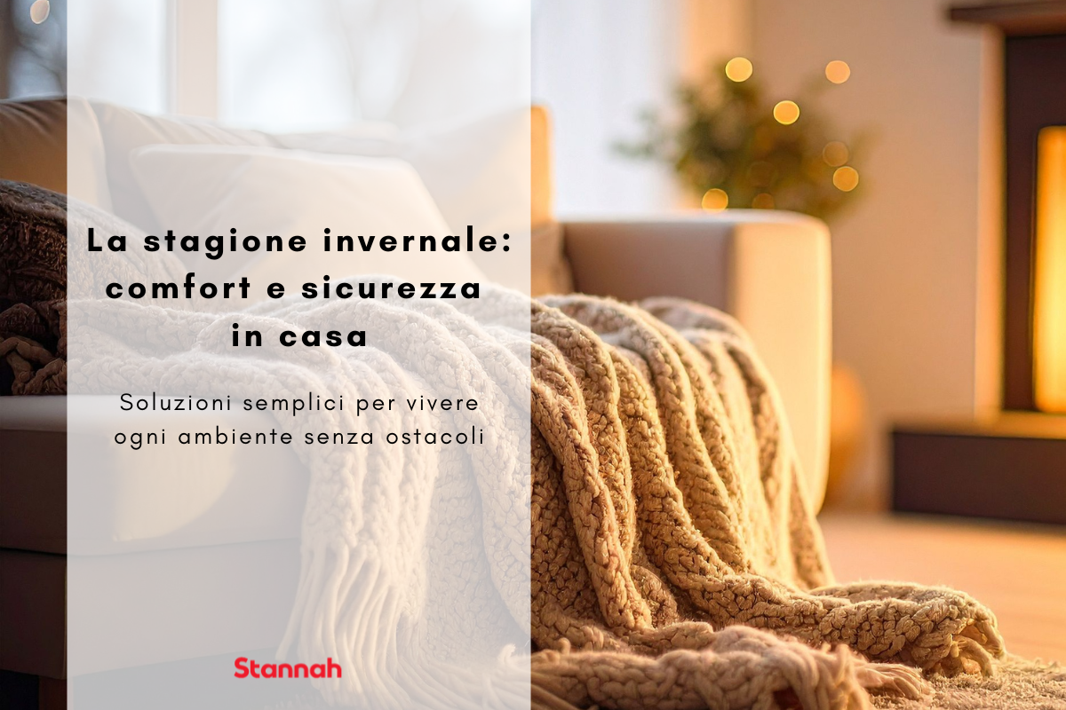 La stagione invernale - comfort e sicurezza in casa